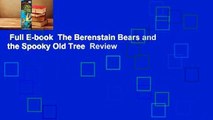 Full E-book  The Berenstain Bears and the Spooky Old Tree  Review