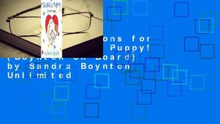 [recommendations for you]  Snuggle Puppy! (Boynton on Board) by Sandra Boynton  Unlimited