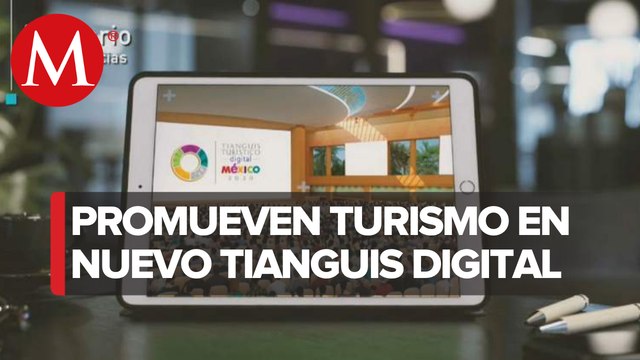 Sectur inaugura primer Tianguis Turístico Digital