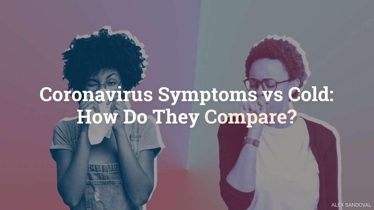 Coronavirus Symptoms vs Cold: How Do They Compare?