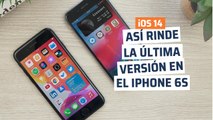 Instalamos iOS 14 en el iPhone 6s y probamos lo que podemos, y no podemos, hacer en él