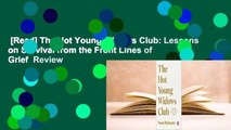 [Read] The Hot Young Widows Club: Lessons on Survival from the Front Lines of Grief  Review
