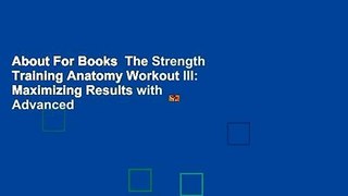 About For Books  The Strength Training Anatomy Workout III: Maximizing Results with Advanced