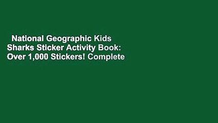 National Geographic Kids Sharks Sticker Activity Book: Over 1,000 Stickers! Complete
