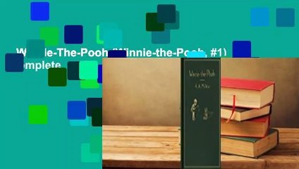 Winnie-The-Pooh (Winnie-the-Pooh, #1) Complete