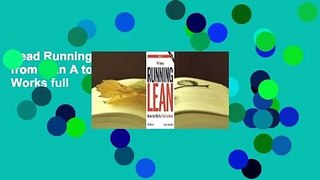 Read Running Lean: Iterate from Plan A to a Plan That Works full