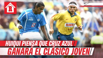 Huiqui sobre clásico joven: 'Cruz Azul está jugando mejor que América'
