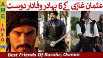 29# 6 Bold,Best Friends Of Kuruluş Osman, Usman Ghazi