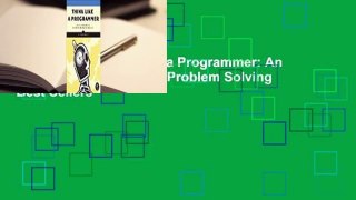 Full E-book  Think Like a Programmer: An Introduction to Creative Problem Solving  Best Sellers