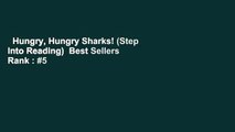 Hungry, Hungry Sharks! (Step Into Reading)  Best Sellers Rank : #5