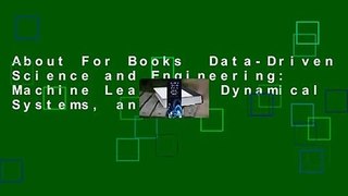 About For Books  Data-Driven Science and Engineering: Machine Learning, Dynamical Systems, and