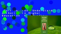 Full Version  Understanding Authority in Higher Education  For Kindle