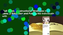 Full Version  Instructional Strategies in General Education and Putting the Individuals with