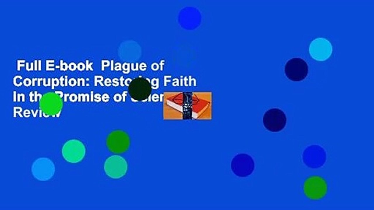 Full E-book  Plague of Corruption: Restoring Faith in the Promise of Science  Review