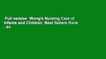 Full version  Wong's Nursing Care of Infants and Children  Best Sellers Rank : #4