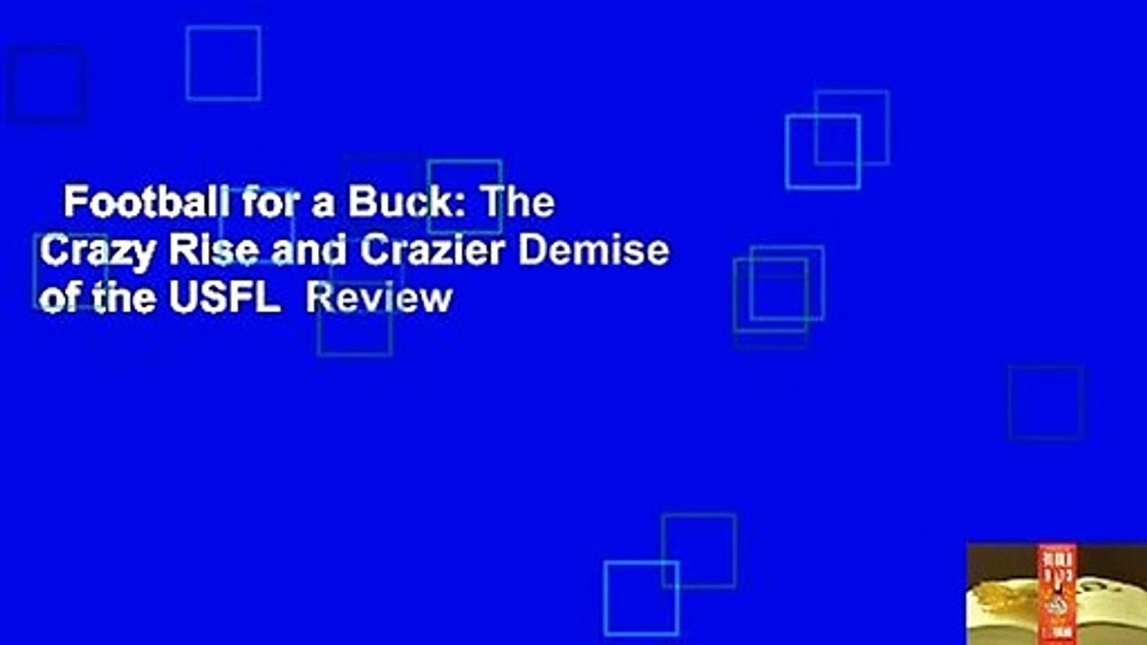 Football for a Buck The Crazy Rise and Crazier Demise of the USFL Review video Dailymotion