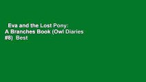 Eva and the Lost Pony: A Branches Book (Owl Diaries #8)  Best Sellers Rank : #4
