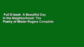 Full E-book  A Beautiful Day in the Neighborhood: The Poetry of Mister Rogers Complete