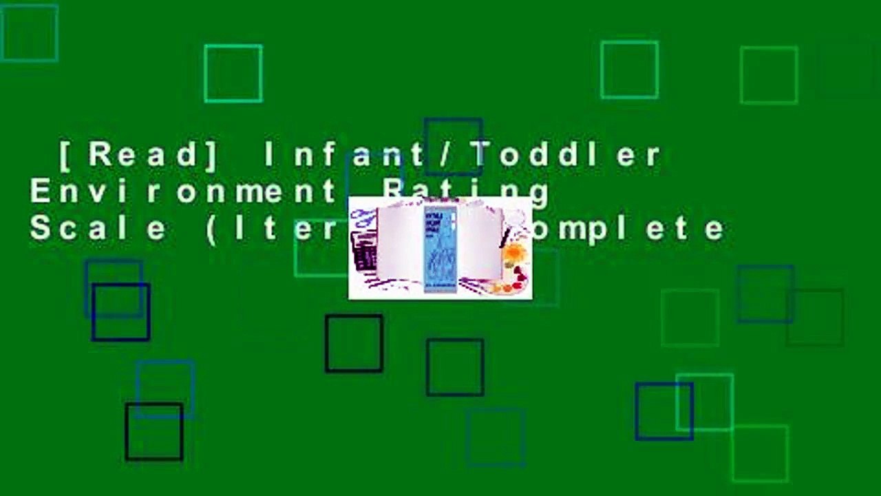 [Read] Infant/Toddler Environment Rating Scale (Iters-3) Complete