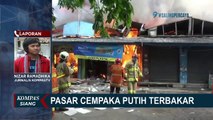Pasar Cempaka Putih Kebakaran, Diduga Api dari Kios Pedagang