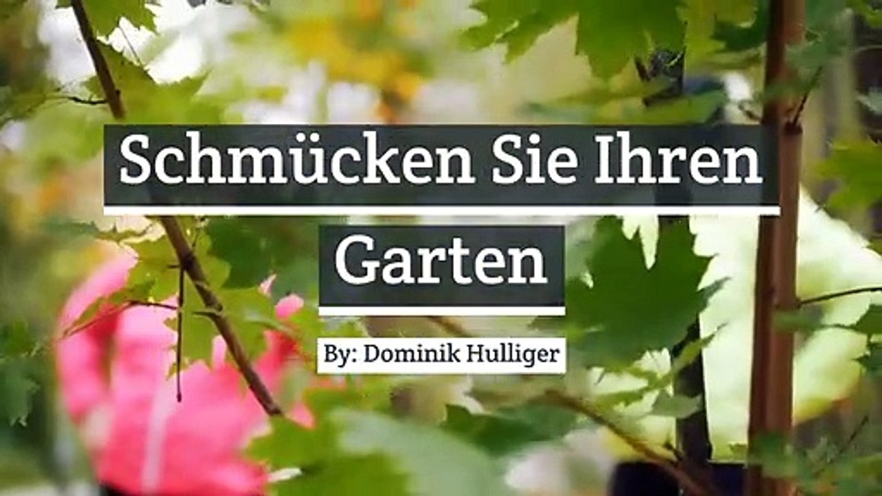 Schmücken Sie Ihren Garten