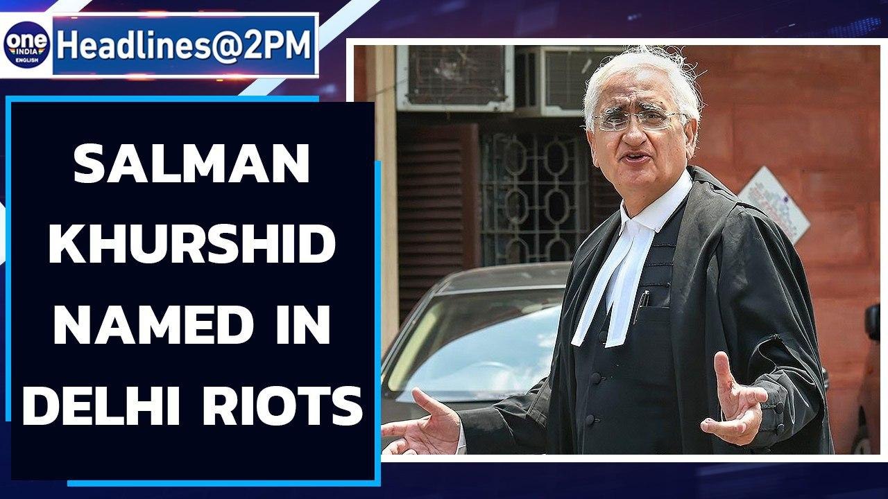 Delhi riots: Salman Khurshid named for 'provocative speech' | Oneindia News