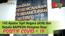 LUAR BIASAAA!!! KLASTER PERKANTORAN PEMPROV RIAU SUMBANG 150 ASN, 2 MENINGGAL DUNIA