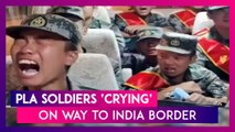 PLA Soldiers 'Crying' As They Travel To LAC? Here Is What Chinese & Taiwanese Media Are Saying