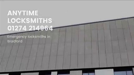 Anytime Locksmiths services Bradford