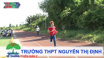 Trường THPT Nguyễn Thị Định | VỀ TRƯỜNG | mùa 2 | Tập 93