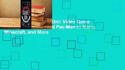 Online lesen  Game On!: Video Game History from Pong and Pac-Man to Mario, Minecraft, and More