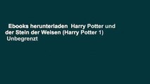 Ebooks herunterladen  Harry Potter und der Stein der Weisen (Harry Potter 1)  Unbegrenzt