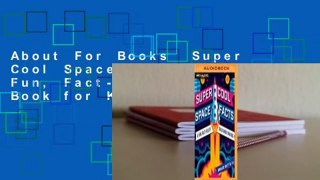 About For Books  Super Cool Space Facts: A Fun, Fact-filled Space Book for Kids Complete