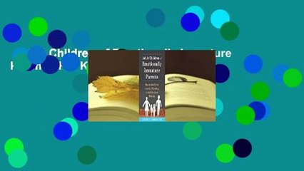 Adult Children of Emotionally Immature Parents  For Kindle