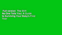 Full version  The Sh!t No One Tells You: A Guide to Surviving Your Baby's First Year  For Kindle