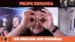 Felipe Esparza... ¡En English and Español!