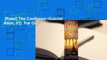 [Read] The Confessor (Gabriel Allon, #3)  For Online