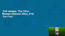 Full version  The Other Woman (Gabriel Allon, #18)  For Free