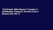 Full E-book  Mike Meyers' Comptia A  Certification Passport, Seventh Edition (Exams 220-1001 &