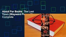 About For Books  The Last Town (Wayward Pines, #3) Complete
