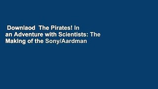 Downlaod  The Pirates! In an Adventure with Scientists: The Making of the Sony/Aardman Movie