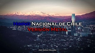 Himno Nacional de Chile (Versión Metal) | Johnny Mellado