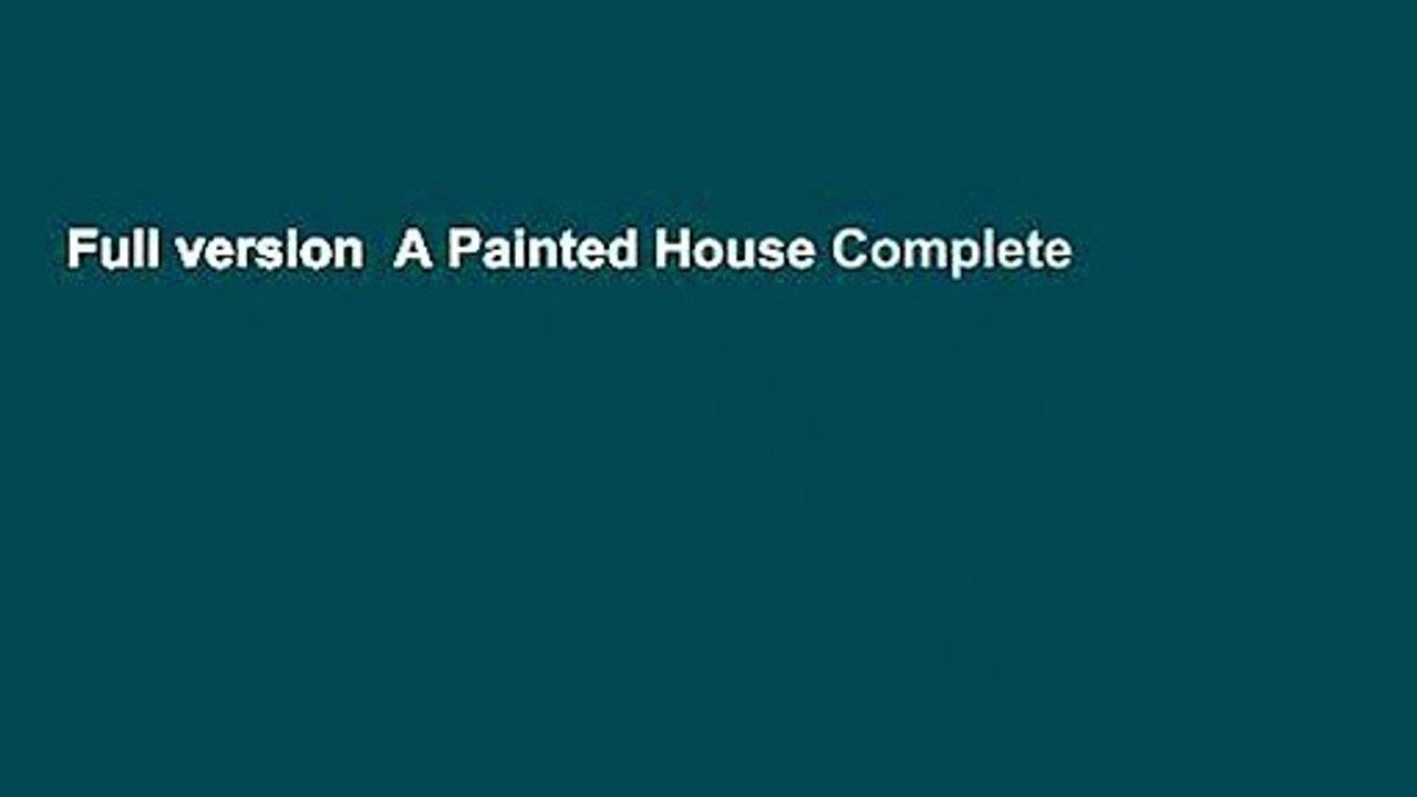 Full version  A Painted House Complete