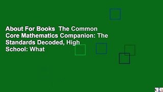 About For Books  The Common Core Mathematics Companion: The Standards Decoded, High School: What