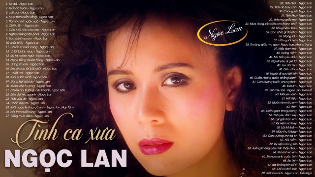 NGỌC LAN - LỆ ĐÁ, TUỔI ĐÁ BUỒN 999 Tình Ca Xưa, Tình khúc Phòng Trà Hải Ngoại Xưa Bất Hủ Một Thời