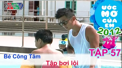 Biết bơi lội - Trần Nguyễn Công Tâm | ƯỚC MƠ CỦA EM | Tập 57