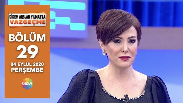 Didem Arslan Yılmaz'la Vazgeçme 29. Bölüm | 24 Eylül 2020