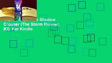 Full version  The Shadow Crosser (The Storm Runner, #3)  For Kindle