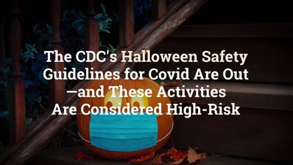 The CDC's Halloween Safety Guidelines for Covid Are Out—and These Activities Are Considere