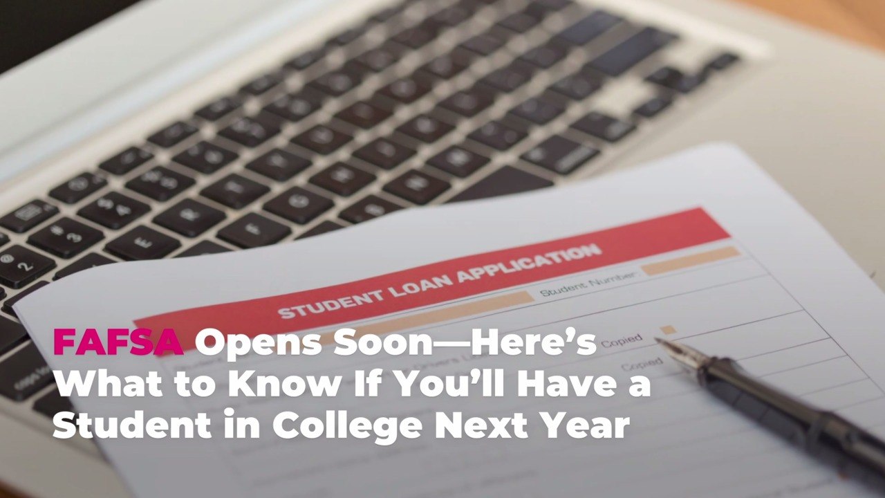 FAFSA Opens Soon—Here’s What to Know If You’ll...